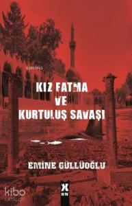 Kız Fatma ve Kurtuluş Savaşı