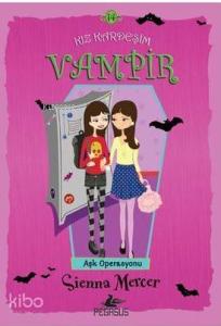 Kız Kardeşim Vampir 14 : Aşk Operasyonu
