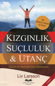 Kızgınlık , Suçluluk & Utanç
