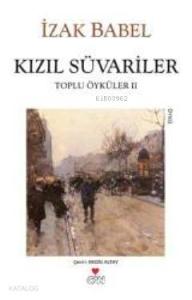 Kızıl Süvariler; Toplu Öyküleri 2