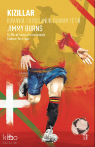 Kızıllar: İspanyol Futbolunun Dünyayı Fethi