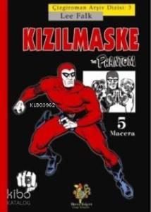 Kızılmaske; 5 Macera