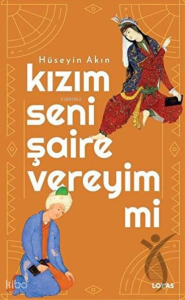 Kızım Seni Şaire Vereyim mi