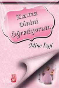 Kızıma Dinini Öğretiyorum