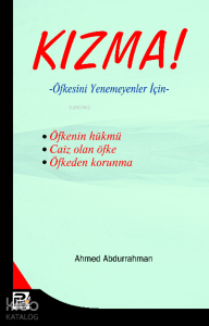 Kızma!; Öfkesini Yenemeyenler İçin