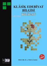 Klasik Edebiyat Bilgisi; Belagat