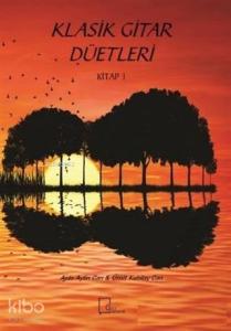 Klasik Gitar Düetleri; Kitap 1