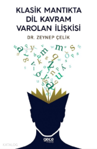 Klasik Mantıkta Dil Kavram Varolan İlişkisi