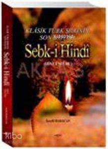 Klasik Türk Şiirinin Son Baharı| Sebk-i Hindi; (Hint Üslubu)