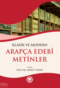 Klasik ve Modern Arapça Edebi Metinler