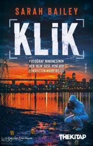 Klik;Fotoğraf Makinesinin Her ‘Klik’ Sesi, Yeni Bir Cinayetin Habercisi