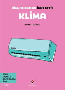 Klima - Kim, Ne Zaman İcat Etti ?