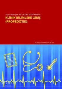 Klinik Bilimlere Giriş; (Propedötik)