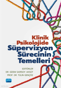 Klinik Psikolojide Süpervizyon Sürecinin Temelleri