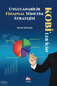 KOBİ’ler İçin Uygulanabilir Finansal Yönetim Stratejisi