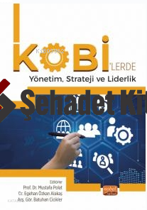 KOBİ’lerde Yönetim, Strateji ve Liderlik
