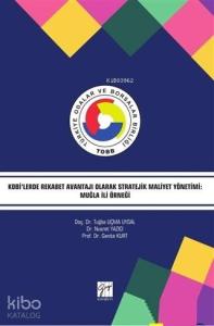 Kobi'lerde Rekabet Avantajı Olarak Stratejik Maliyet Yönetimi: Muğla İli Örneği