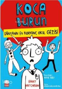 Koca Burun; Dünyanın En Korkunç Okul Gezisi