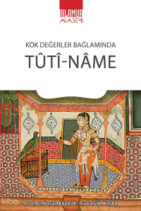 Kök Değerler Bağlamında Tûtî-Nâme