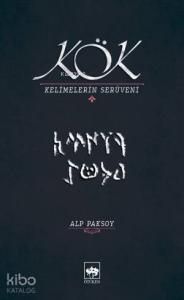 Kök; Kelimelerin Serüveni