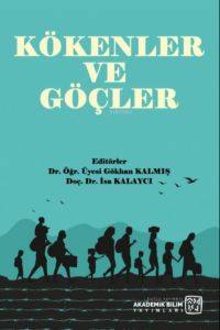 Kökenler ve Göçler