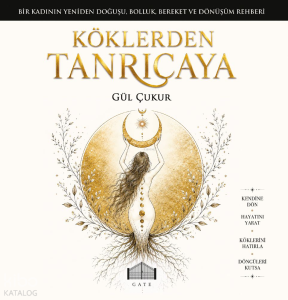 Köklerden Tanrıçaya (Ciltli)