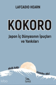 Kokoro;Japon İç Dünyasının İpuçları ve Yankıları