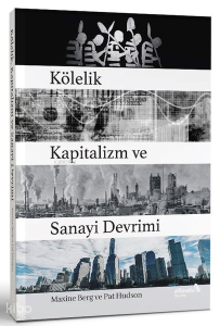 Kölelik Kapitalizm ve Sanayi Devrimi