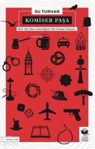 Komiser Paşa; Özel Göç Büro Amirliğinin İlk Cinayet Dosyası