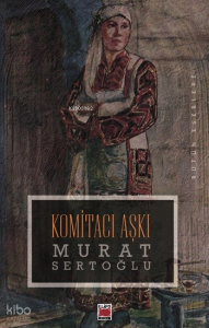 Komitacı Aşkı