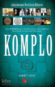 Komplo; Anlaşılmamış Devirlerin Hikayesi