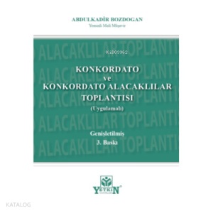 Konkordato ve Konkordato Alacakları Toplantısı (Uygulamalı)