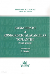 Konkordato ve Konkordato Alacaklılar Toplantısı (Uygulamalı)