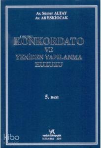 Konkordato ve Yeniden Yapılanma Hukuku