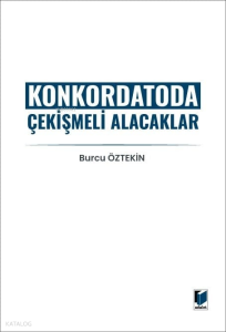 Konkordatoda Çekişmeli Alacaklar