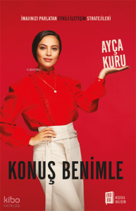 Konuş Benimle;İmajınızı Parlatan Etkili İletişim Stratejileri