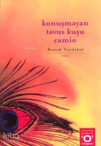 Konuşmayan Tavus Kuşu Camio