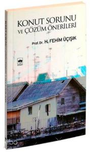 Konut Sorunu ve Çözüm Önerileri