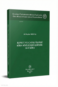 Konut ve Çatılı İşyeri Kira Sözleşmelerinde Alt Kira