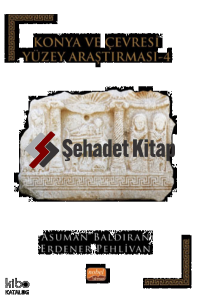 Konya ve Çevresi Yüzey Araştırması - 4