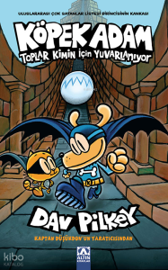 Köpek Adam-7 / Toplar Kimin İçin Yuvarlanıyor