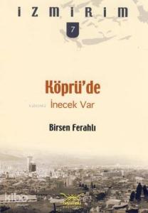 Köprü'de İnecek Var