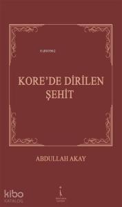 Kore'de Dirilen Şehit