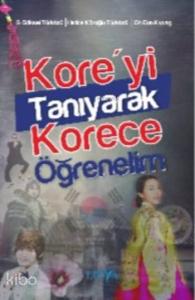 Kore'yi Tanıyarak Korece Öğrenelim