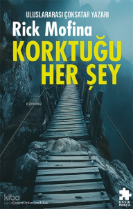 Korktuğu Her Şey