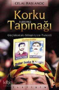 Korku Tapınağı; Güçlükonak-Silopi-Lice-Tunceli