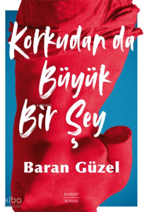 Korkudan da  Büyük Bir Şey