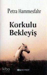 Korkulu Bekleyiş