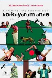 Korkuyorum Anne