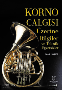 Korno Çalgısı Üzerine Bilgiler ve Teknik Egzersizler